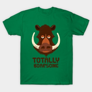 Totally Boarsome - Cartoon Boar Pun. T-Shirt